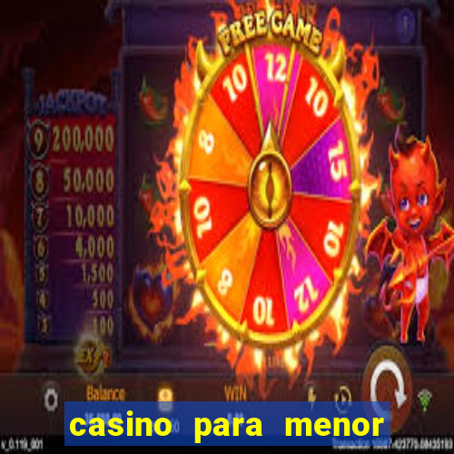 casino para menor de 18